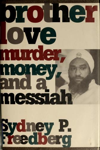 Brother Love: Murder, Money, and a Messiah